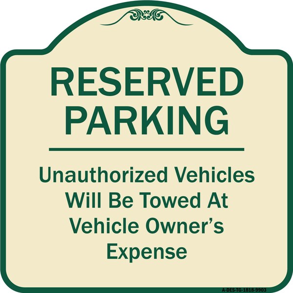 Designer Series-Reserved Parking Unauthorized Vehicles Will Be Towed Vehicl, 18" x 18", TG-1818-9903